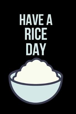 Book cover for Have a Rice Day