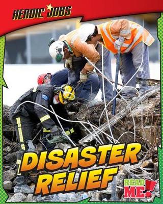 Book cover for Heroic Jobs Disaster Relief