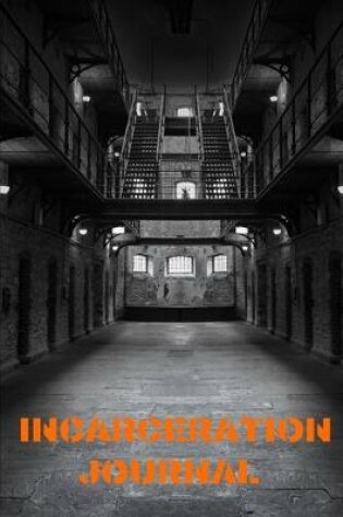 Cover of Incarceration Journal