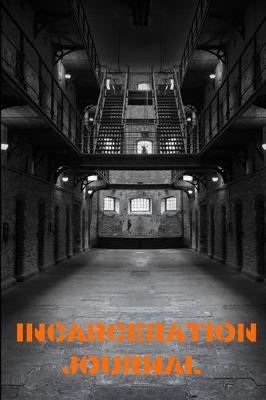 Book cover for Incarceration Journal