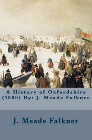 Cover of A History of Oxfordshire (1899) By
