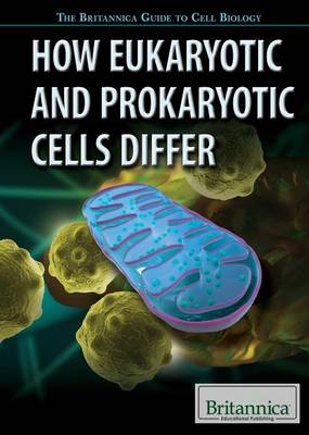 Book cover for How Eukaryotic and Prokaryotic Cells Differ