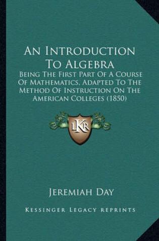 Cover of An Introduction to Algebra an Introduction to Algebra