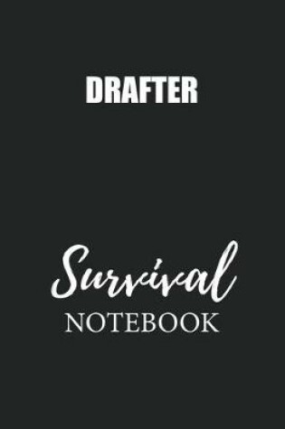 Cover of Drafter Survival Notebook