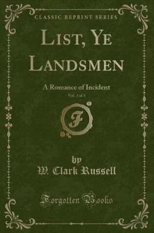 Cover of List, Ye Landsmen, Vol. 3 of 3