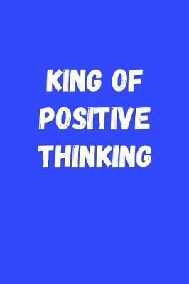 Book cover for King of Positive Thinking