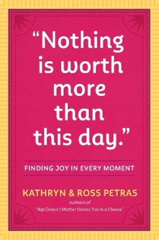 Cover of "Nothing Is Worth More Than This Day."