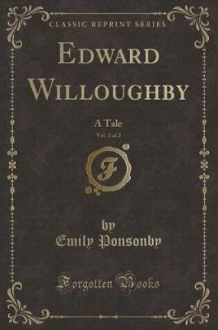 Cover of Edward Willoughby, Vol. 2 of 2