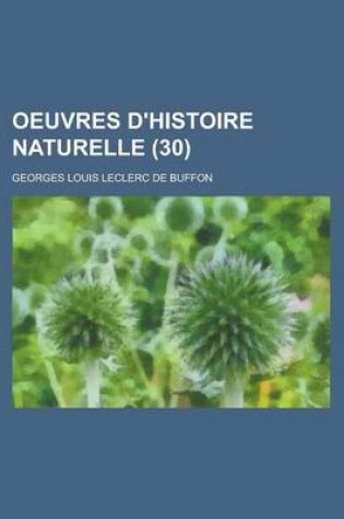 Cover of Oeuvres D'Histoire Naturelle (30 )