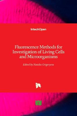 Cover of Fluorescence Methods for Investigation of Living Cells and Microorganisms