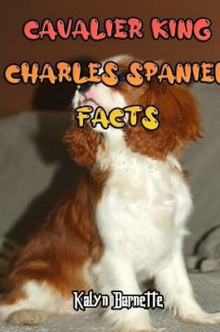 Cover of Cavalier King Charles Spaniel Facts