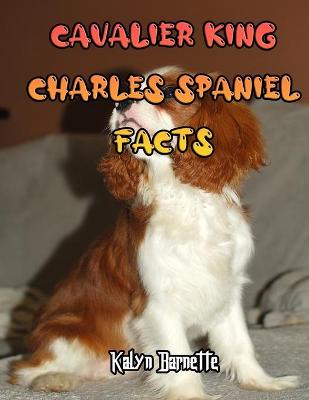 Book cover for Cavalier King Charles Spaniel Facts