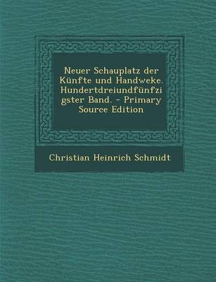 Book cover for Neuer Schauplatz Der Kunfte Und Handweke. Hundertdreiundfunfzigster Band. - Primary Source Edition