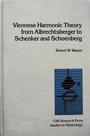 Cover of Viennese Harmonic Theory from Albrechtsberger to Schenker and Schoenberg