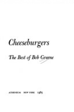 Cover of Cheeseburgers, the Best of Bob Greene
