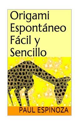 Book cover for Origami Espontaneo, Facil Y Sencillo