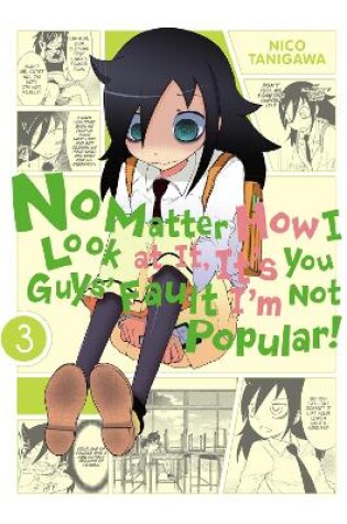 No Matter How I Look At It, It's You Guys' Fault I'm Not Popular, Vol. 3