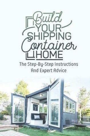 Cover of Build Your Shipping Container Home