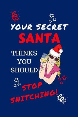 Book cover for Your Secret Santa Thinks You Should Stop Snitching
