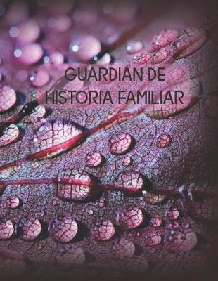 Book cover for Guardian de Historia Familiar