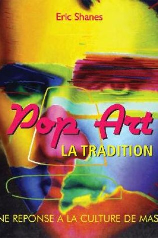 Cover of La Tradition Pop Art - Une reponse a la Culture de Masse