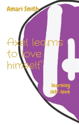 Book cover for Axel learns to love himself