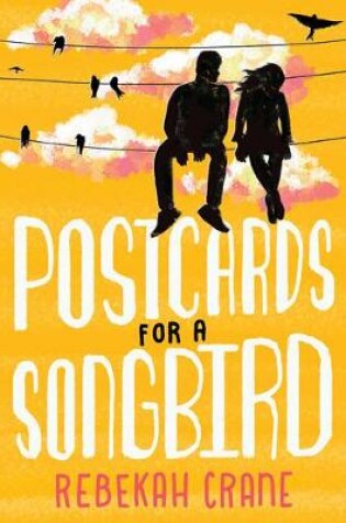 Cover of Postcards for a Songbird