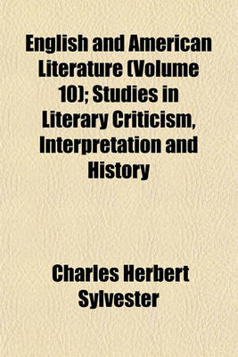 Book cover for English and American Literature (Volume 10); Studies in Literary Criticism, Interpretation and History