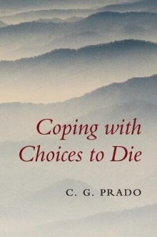 Cover of Coping with Choices to Die