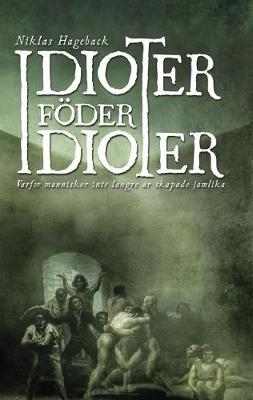 Book cover for Idioter Föder Idioter