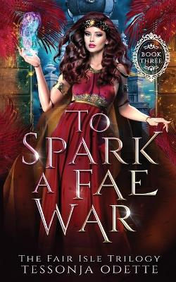 Book cover for To Spark a Fae War