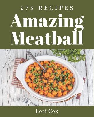 Book cover for 275 Amazing Meatball Recipes