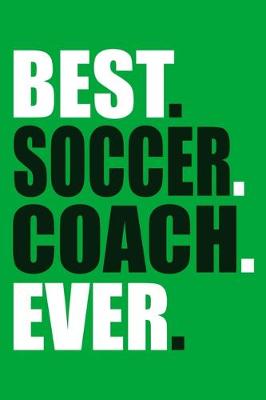 Book cover for Best. Soccer. Coach. Ever.