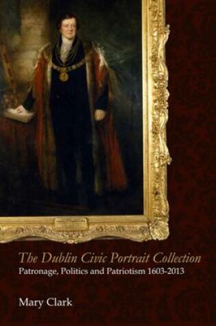 Cover of The Dublin Civic Portrait Collection