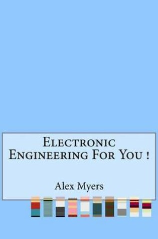 Cover of Electronic Engineering For You !