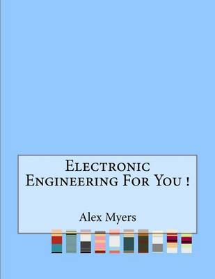 Book cover for Electronic Engineering For You !