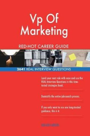 Cover of VP of Marketing Red-Hot Career Guide; 2641 Real Interview Questions