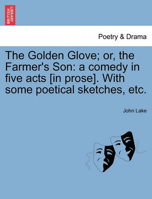 Book cover for The Golden Glove; Or, the Farmer's Son