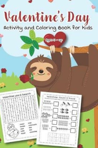 Cover of Valentine's Day Activity and Coloring Book for kids Ages 5 - up