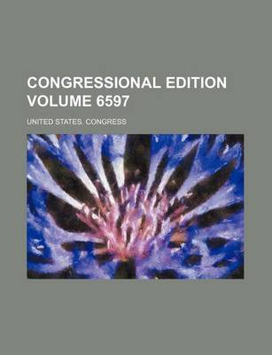 Book cover for Congressional Edition Volume 6597