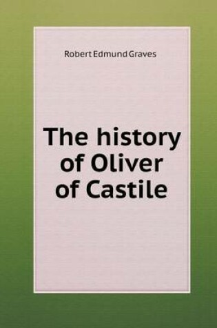 Cover of The history of Oliver of Castile