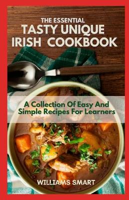 Book cover for The Essential Tasty Unique Irish Cookbook