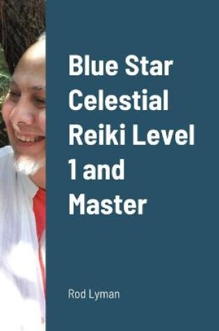 Cover of Blue Star Celestial Reiki Level 1 and Master