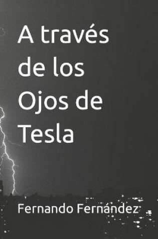 Cover of A través de los Ojos de Tesla