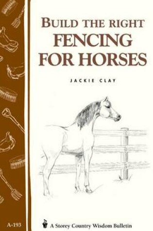 Cover of Build the Right Fencing for Horses