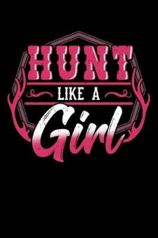 Cover of Hunt Like a Girl