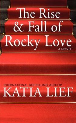 Book cover for The Rise and Fall of Rocky Love