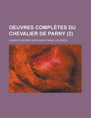 Book cover for Oeuvres Completes Du Chevalier de Parny (2)