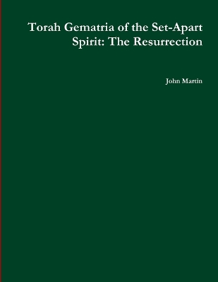 Book cover for Torah Gematria of the Set-Apart Spirit: The Resurrection