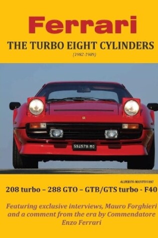 Cover of Ferrari THE TURBO EIGHT CYLINDERS (1982-1989)